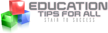 Education Tips For All